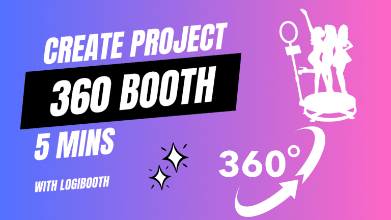 How to create a project on Logibooth for 360 Booth videos