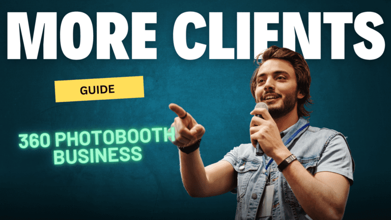 How to Increase Clientele for Your 360 Photobooth Business